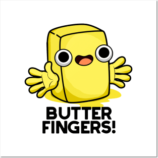 Butter Fingers Cute Butter Food Pun Posters and Art